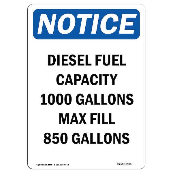 Safety Sign, OSHA Notice, 18" Height, Diesel Fuel Capacity 1000 Gallons Sign, Portrait